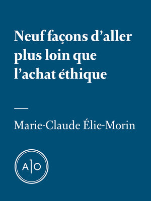 cover image of Neuf façons d'aller plus loin que l'achat éthique